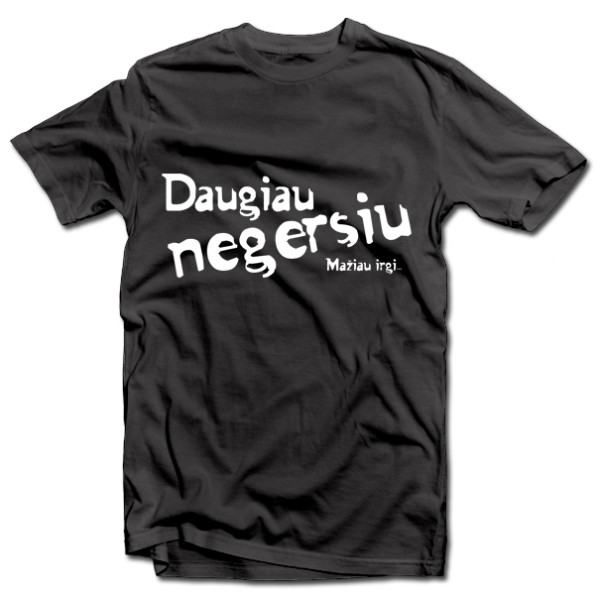 Marškinėliai "Daugiau negersiu" Marškinėliai "Daugiau negersiu"
