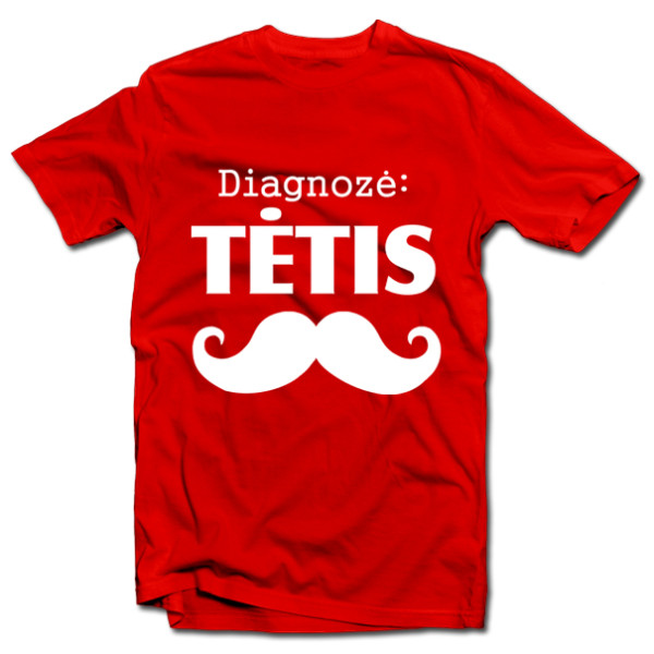 Marškinėliai "Diagnozė: tėtis" Marškinėliai "Diagnozė: tėtis"