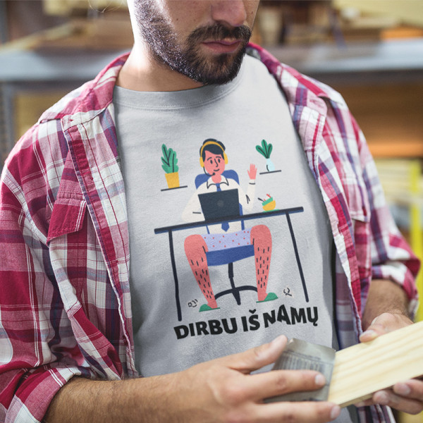 Marškinėliai "Dirbu iš namų" Marškinėliai "Dirbu iš namų"