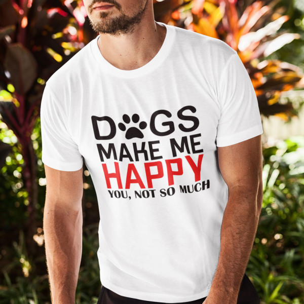Marškinėliai "Dogs make me happy" Marškinėliai "Dogs make me happy"