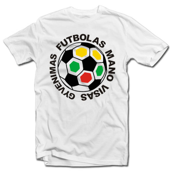Marškinėliai "Futbolas mano gyvenimas" Marškinėliai "Futbolas mano gyvenimas"