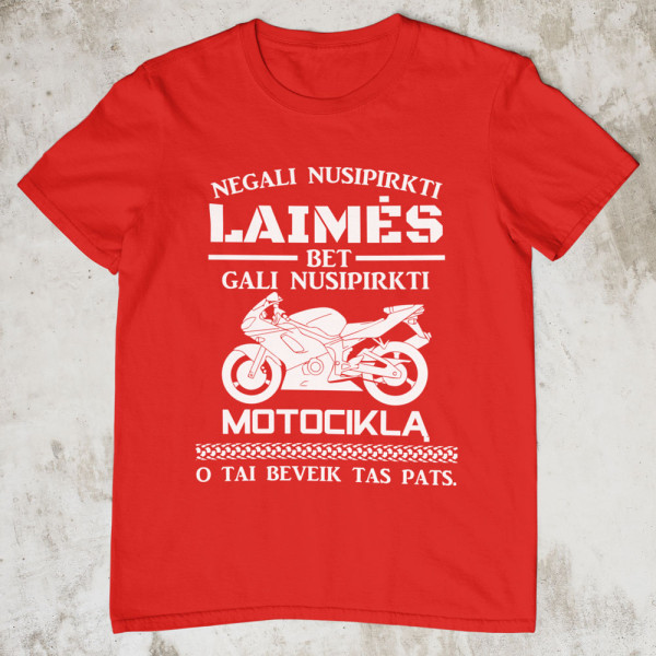 Marškinėliai "Galiu nusipirkti motociklą"