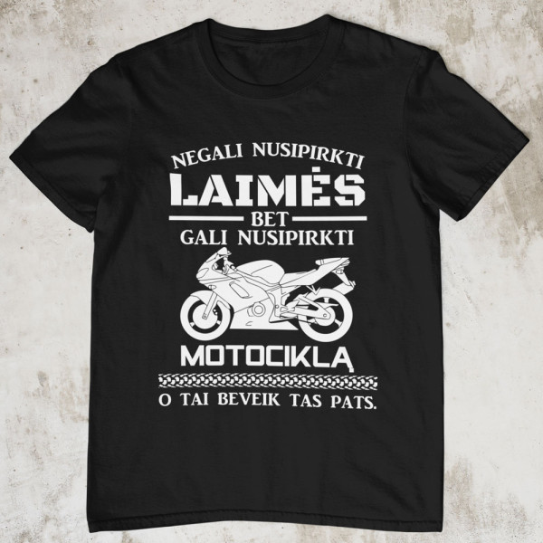 Marškinėliai "Galiu nusipirkti motociklą"
