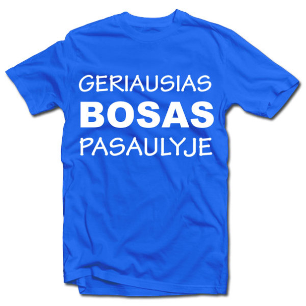 Marškinėliai "Geriausias bosas pasaulyje" Marškinėliai "Geriausias bosas pasaulyje"