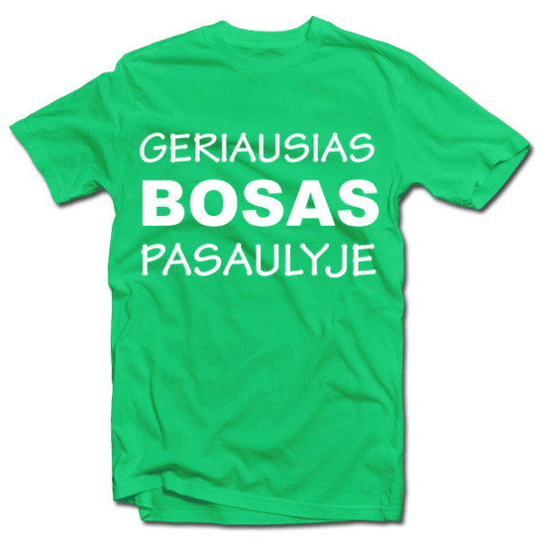 Marškinėliai "Geriausias bosas pasaulyje" Marškinėliai "Geriausias bosas pasaulyje"