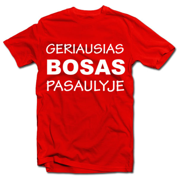 Marškinėliai "Geriausias bosas pasaulyje" Marškinėliai "Geriausias bosas pasaulyje"