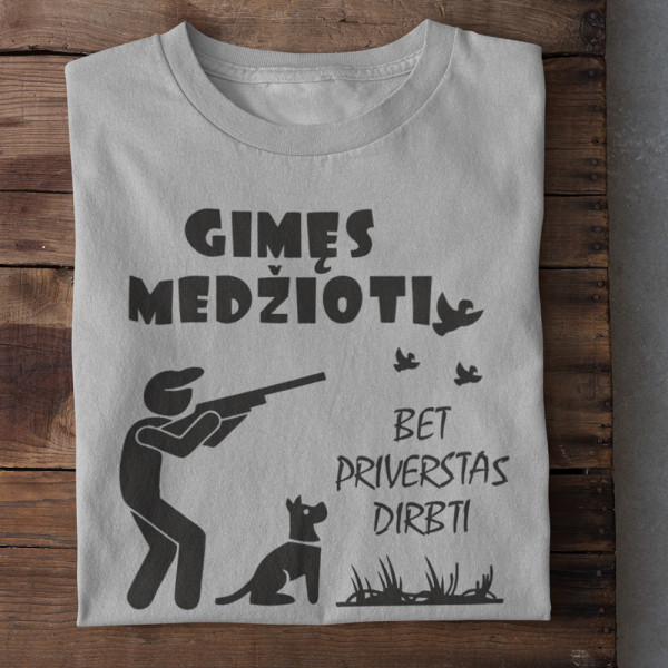Marškinėliai "Gimęs medžioti"