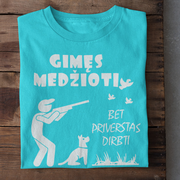 Marškinėliai "Gimęs medžioti"