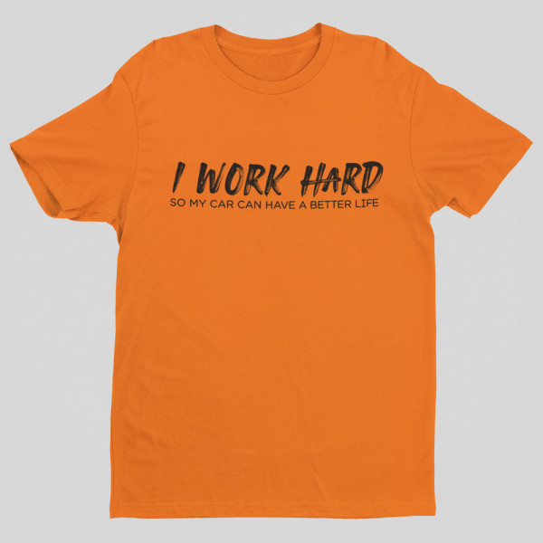 Marškinėliai "I work hard"