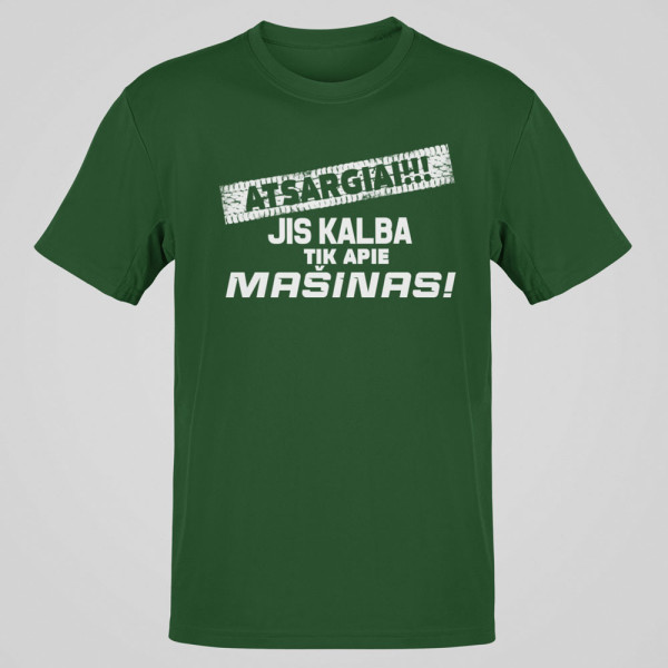 Marškinėliai "Jis kalba tik apie mašinas"