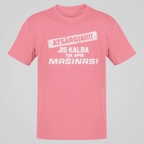 Marškinėliai "Jis kalba tik apie mašinas"