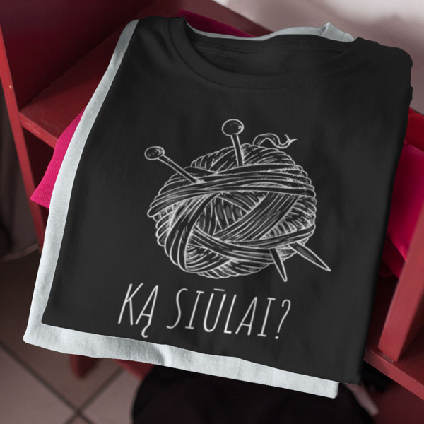 Marškinėliai "Ką siūlai?"