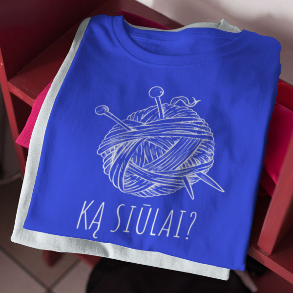 Marškinėliai "Ką siūlai?"