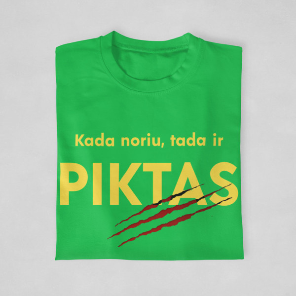 Marškinėliai "Kada noriu, tada ir piktas"