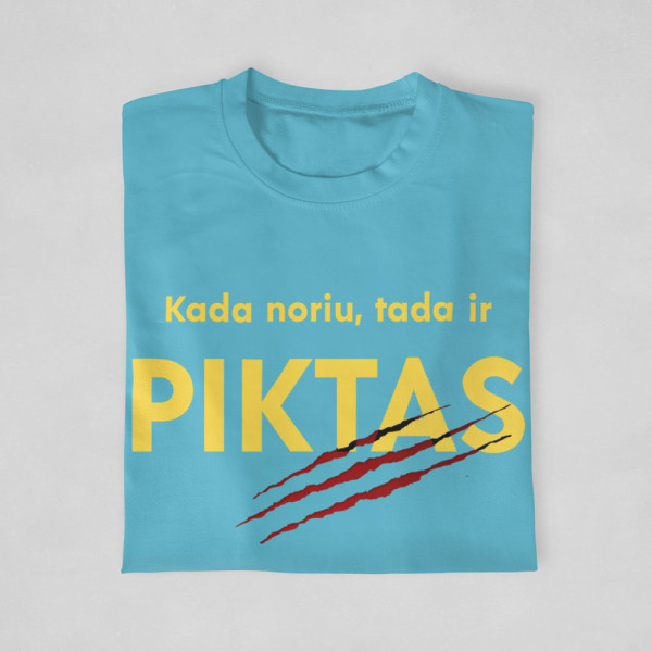 Marškinėliai "Kada noriu, tada ir piktas"