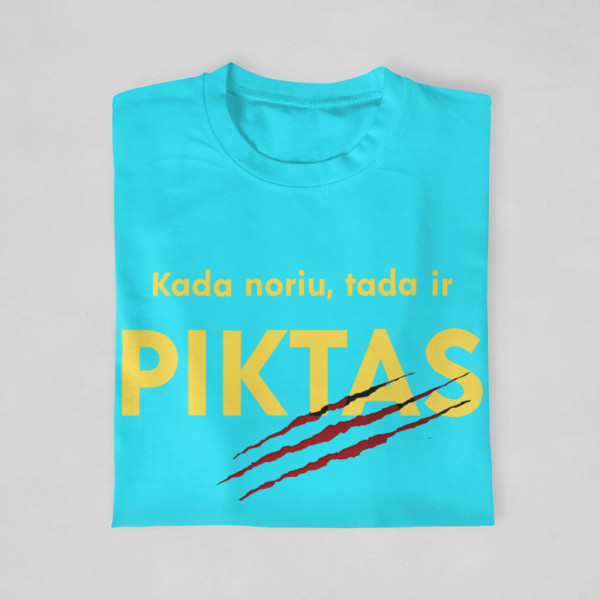 Marškinėliai "Kada noriu, tada ir piktas"