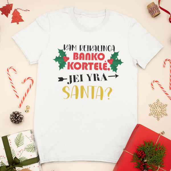 Marškinėliai "Kam reikalinga banko kortelė?"