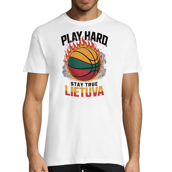 Marškinėliai "Lietuva: play hard, stay true"