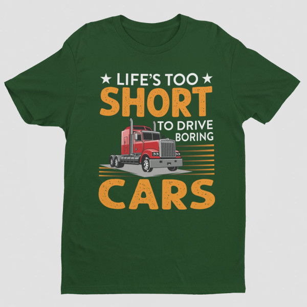Marškinėliai "Life's too short to drive boring cars"