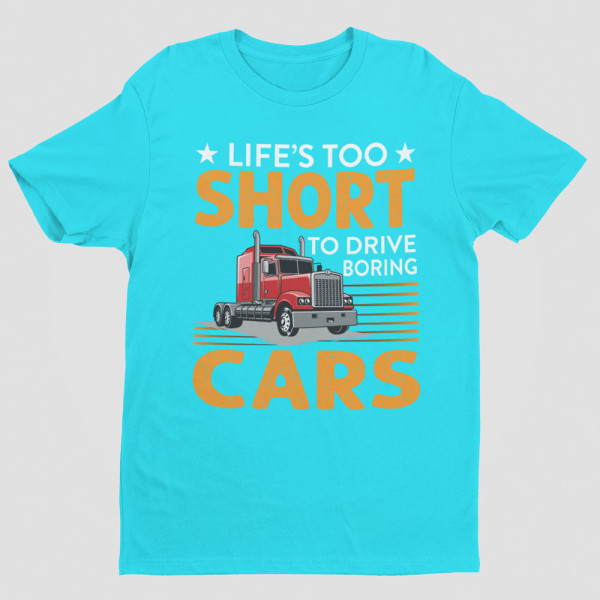 Marškinėliai "Life's too short to drive boring cars"