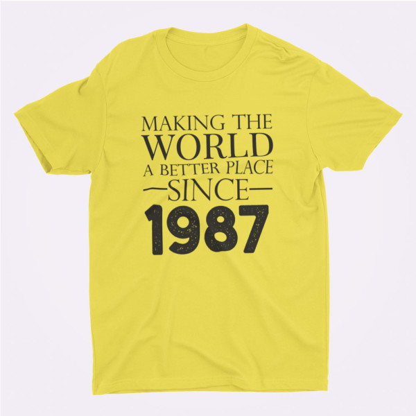 Marškinėliai "Making the world a better place since" su pasirinkta data