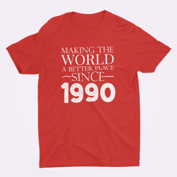 Marškinėliai "Making the world a better place since" su pasirinkta data