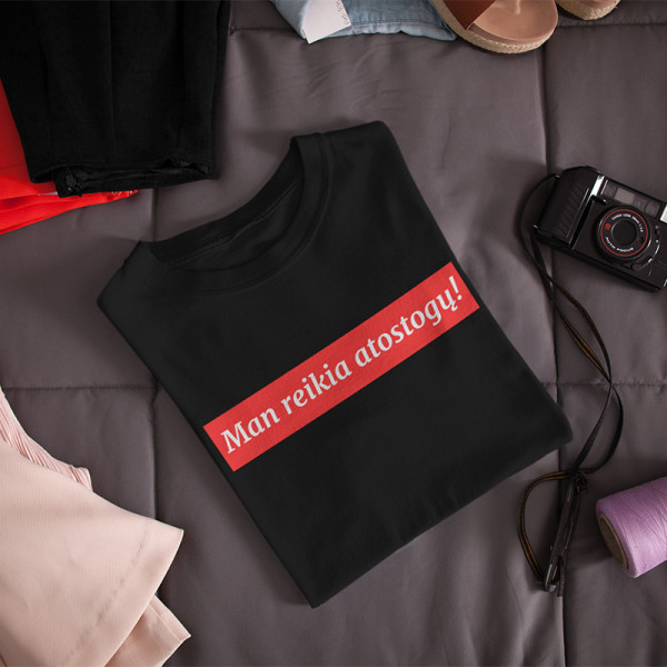Moteriški marškinėliai „Man reikia atostogų!“ Moteriški marškinėliai „Man reikia atostogų!“