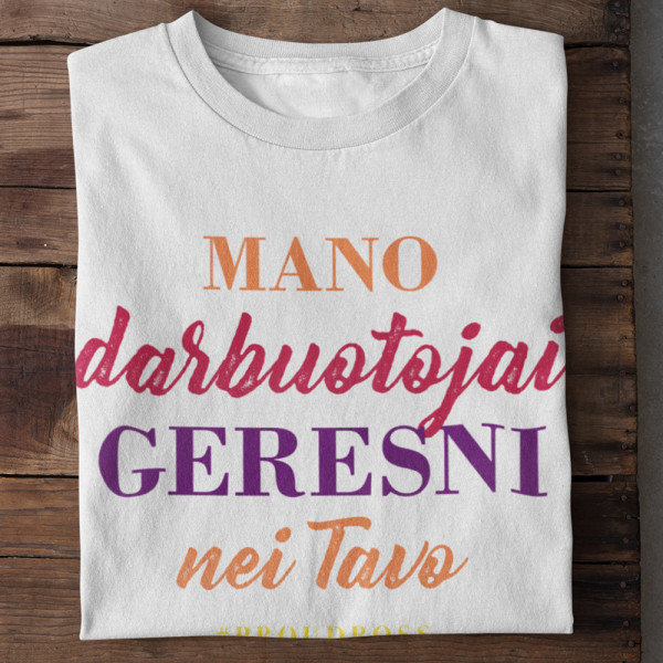 Marškinėliai "Mano darbuotojai geresni"
