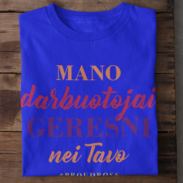Marškinėliai "Mano darbuotojai geresni"