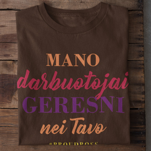 Marškinėliai "Mano darbuotojai geresni"