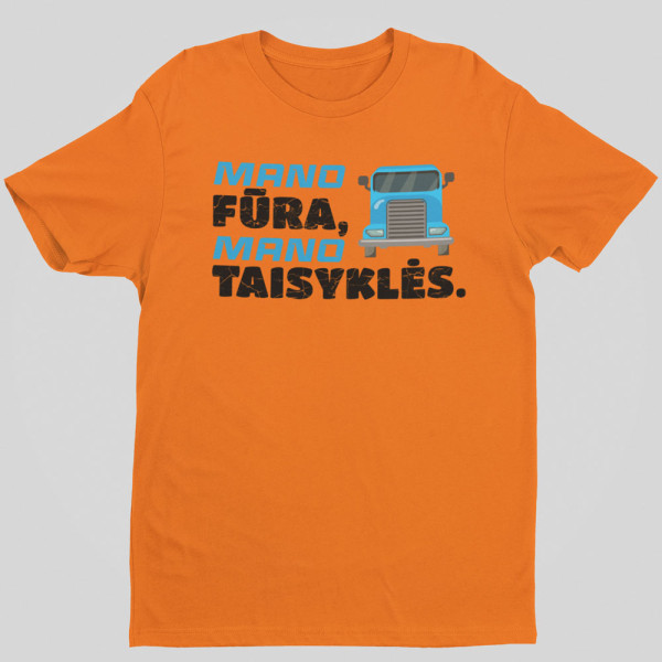 Marškinėliai "Mano fūra, mano taisyklės"
