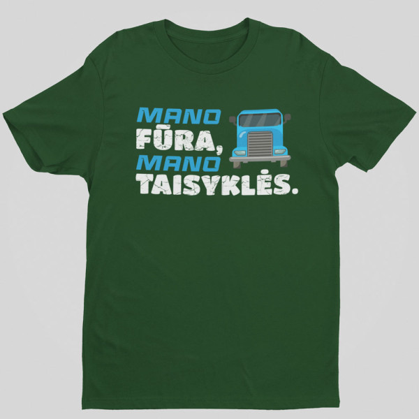 Marškinėliai "Mano fūra, mano taisyklės"