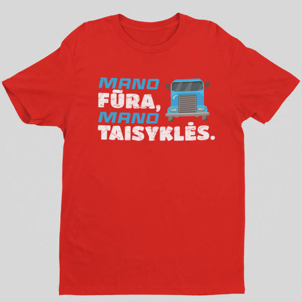 Marškinėliai "Mano fūra, mano taisyklės"