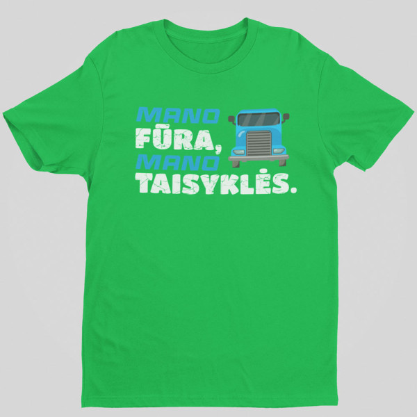 Marškinėliai "Mano fūra, mano taisyklės"