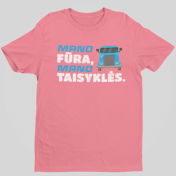 Marškinėliai "Mano fūra, mano taisyklės"