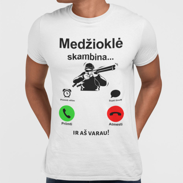 Marškinėliai "Medžioklė skambina" Marškinėliai "Medžioklė skambina"