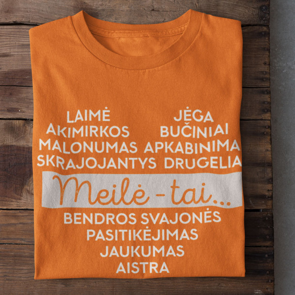 Marškinėliai "Meilė - tai..."