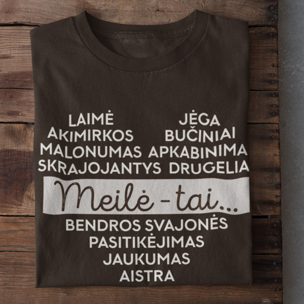 Marškinėliai "Meilė - tai..."