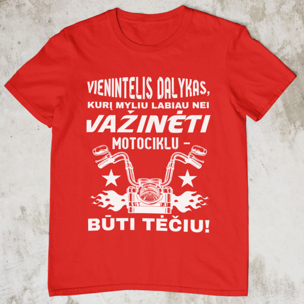 Marškinėliai "Myliu labiau nei važinėti motociklu"