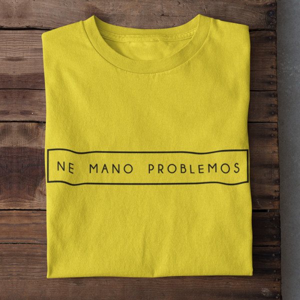 Marškinėliai "Ne mano problemos"