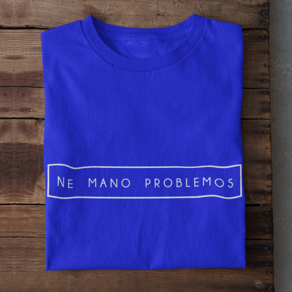 Marškinėliai "Ne mano problemos"