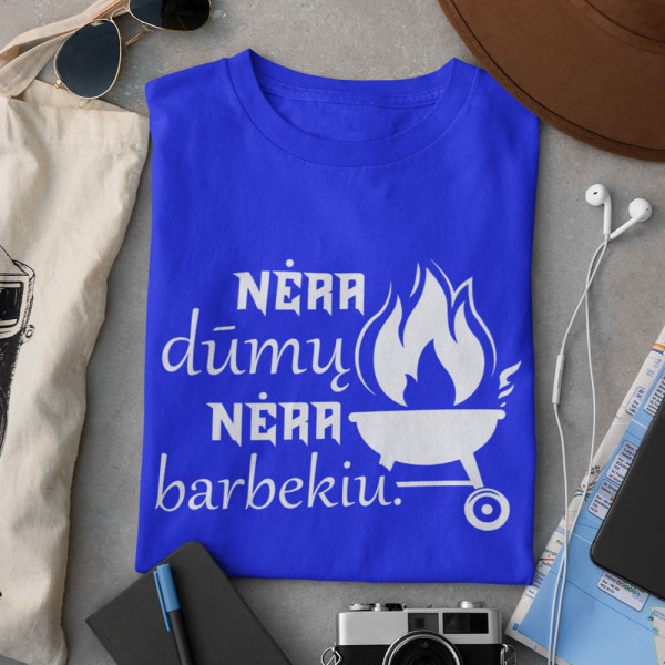 Marškinėliai "Nėra dūmų - nėra barbekiu"
