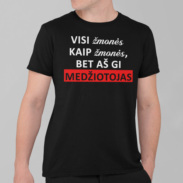 Marškinėliai "O aš medžiotojas"