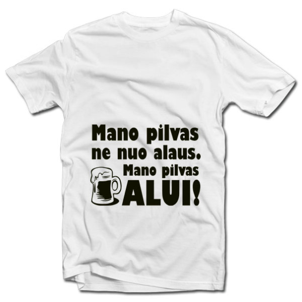 Marškinėliai "Pilvas alui" Marškinėliai "Pilvas alui"