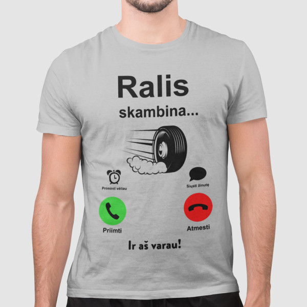 Marškinėliai "Ralis skambina" Marškinėliai "Ralis skambina"
