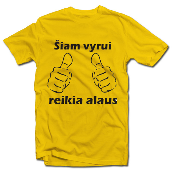 Marškinėliai "Reikia alaus" Marškinėliai "Reikia alaus"