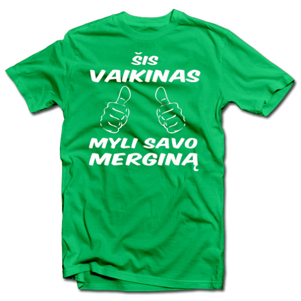 Marškinėliai "Šis vaikinas myli savo merginą" Marškinėliai "Šis vaikinas myli savo merginą"