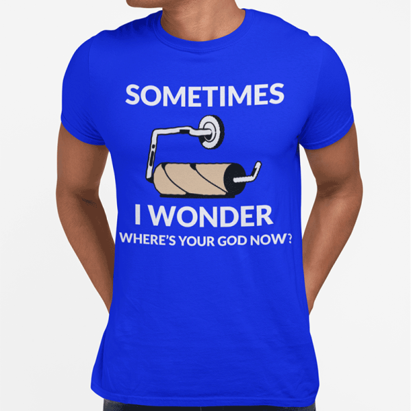 Marškinėliai "Sometimes I wonder" Marškinėliai "Sometimes I wonder"
