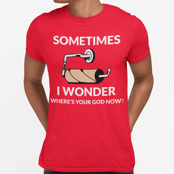 Marškinėliai "Sometimes I wonder" Marškinėliai "Sometimes I wonder"