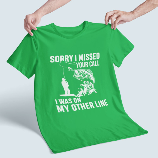 Marškinėliai "Sorry, I missed your call"